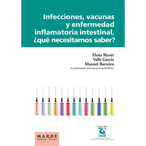 Infecciones, vacunas y enfermedad inflamatoria intestinal, Â¿quÃ© necesitamos saber?, (Paperback)