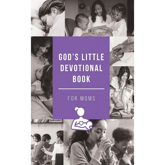 God's Little Devotional Book God's Little Devotional Book for Moms, (Paperback)