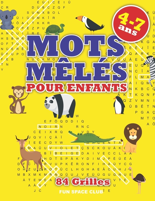 Mots Meles Junior 4 5 6 7 Ans Mots Meles Pour Enfants 4 7 Ans 84 Grilles 84 Grilles Mots Meles Pour Enfant 4 7 Ans Super Bloc Jeux Junior Gros Caracteres Theme Tel Que Nature Animaux Science Paperback Walmart Com Mots Meles Junior 4 5 6 7 Ans Mots Meles Pour Enfants 4 7 Ans 84 Grilles 84 Grilles Mots Meles Pour Enfant 4 7 Ans Super Bloc Jeux Junior Gros Caracteres Theme Tel Que Nature Animaux Science Paperback Walmart Com