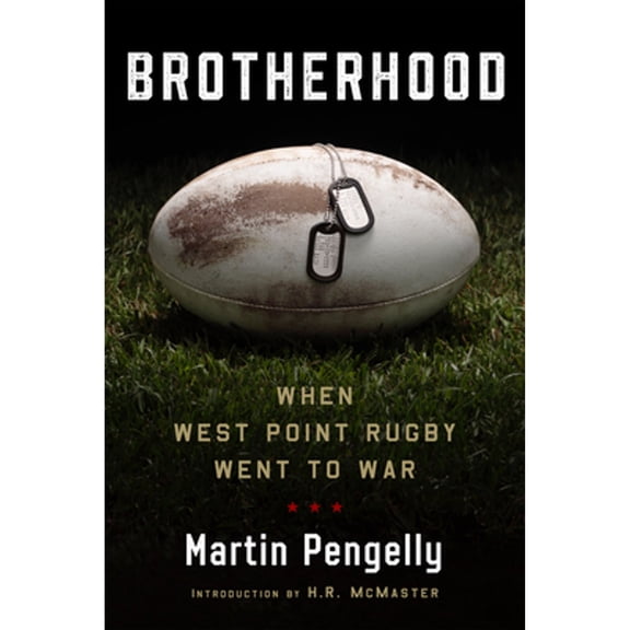 Pre-Owned Brotherhood: When West Point Rugby Went to War (Hardcover) 1567927114 9781567927115