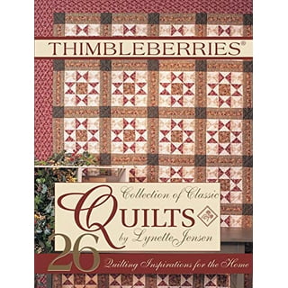 The Thimbleberries Book of Quilts: Quilts of All Sizes Plus Decorative Accessories for Your Home [Book]