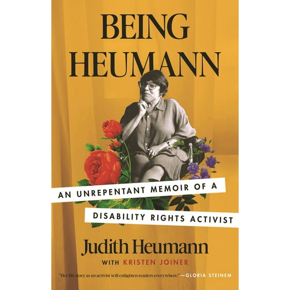 Being Heumann: An Unrepentant Memoir of a Disability Rights Activist, (Paperback)