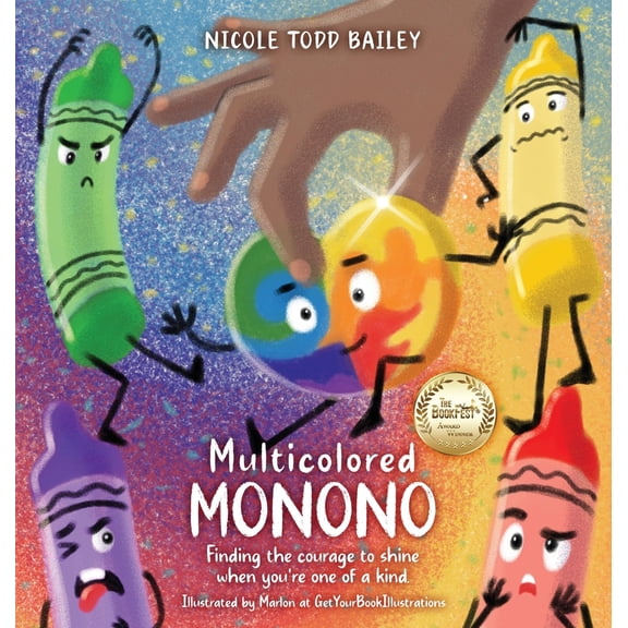 Pre-Owned Multicolored Monono: Finding the courage to shine when you're one of a kind. (Hardcover) 1957696664 9781957696669