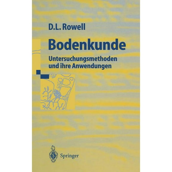 Bodenkunde: Untersuchungsmethoden Und Ihre Anwendungen, (Hardcover)
