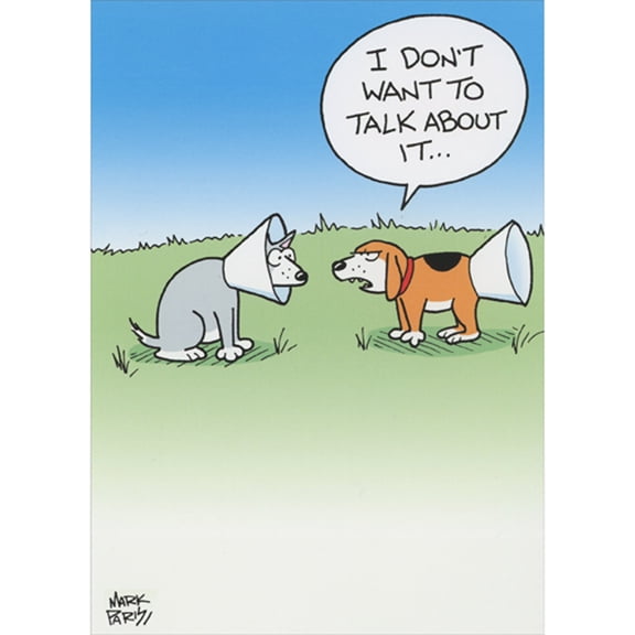 Oatmeal Studios Dog with Recovery Cone on his Butt Funny Get Well Card