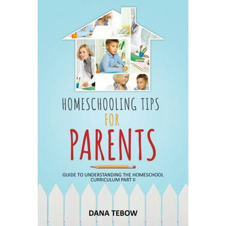 Homeschooling Tips for Parents Guide to Understanding the Homeschool Curriculum Part