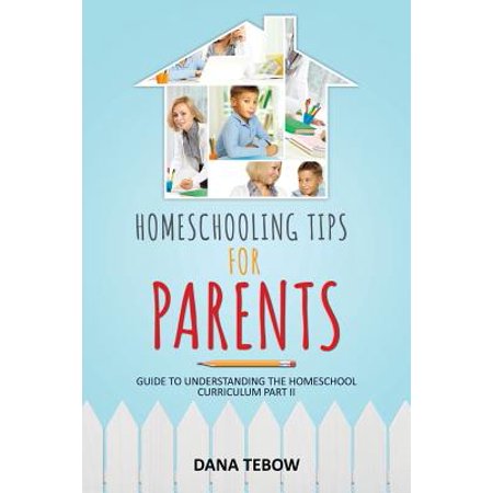 Homeschool Curriculum - Homeschooling Tips for Parents Guide to Understanding the Homeschool Curriculum Part II
