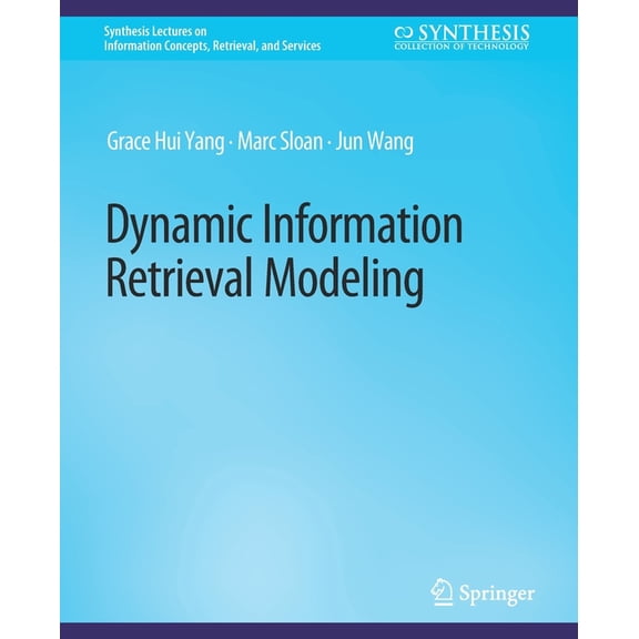 Synthesis Lectures on Information Concep Dynamic Information Retrieval Modeling, (Paperback)