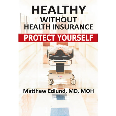 Healthy Without Health Insurance - eBook