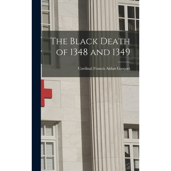 The Black Death of 1348 and 1349 (Hardcover)
