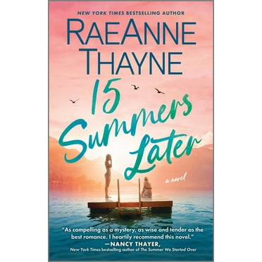 Raeanne Thayne: 15 Summers Later: A Feel-Good Beach Read (Paperback)