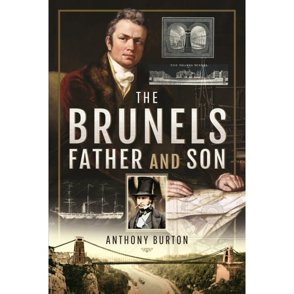 The Brunels: Father and Son (Hardcover)