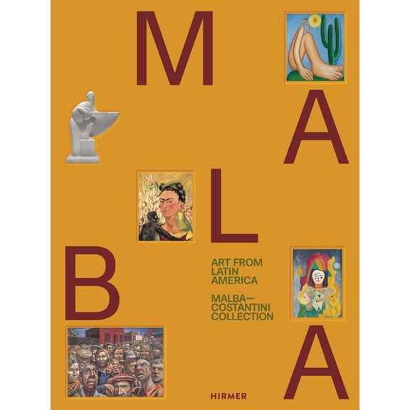 Art from Latin America: Malba-Costantini Collection, (Hardcover)