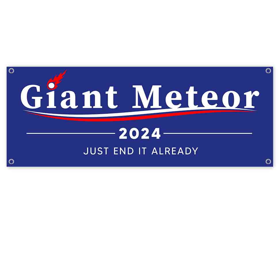 Giant Meteor 2024 13 oz Vinyl Banner With Metal Grommets