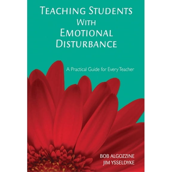 Pre-Owned Teaching Students with Emotional Disturbance : A Practical Guide for Every Teacher (Paperback)