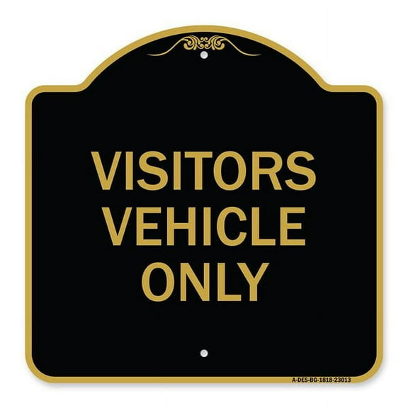 SignMission A-DES-BG-1818-23013 18 x 18 in. Designer Series Sign - Reserved Parking Sign Visitor Vehicles Only&#44; Black & Gold