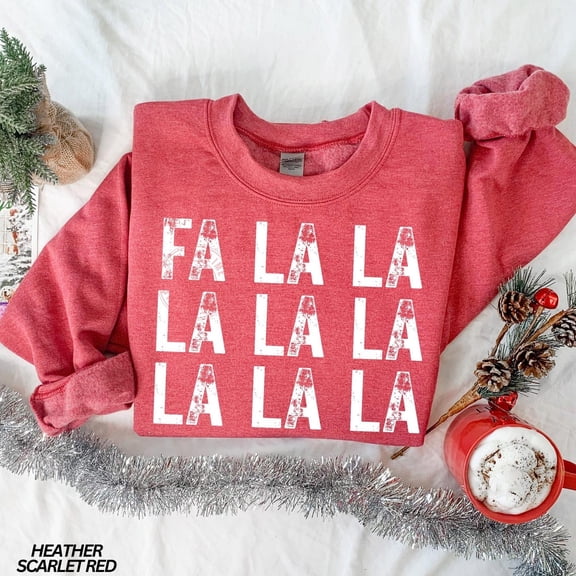 Fa La La La La Sweatshirt, Sweatshirt, Shirt, Women's Shirt, Festive T-Shirt, Family, Tshirt All Size S-5XL