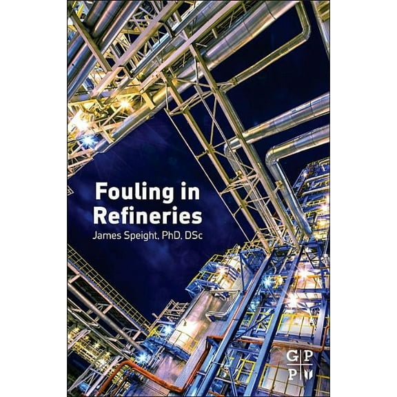 Fouling in Refineries, (Paperback)