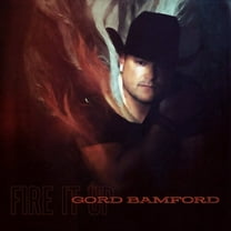 Gord Bamford - Fire It Up - Music & Performance - CD