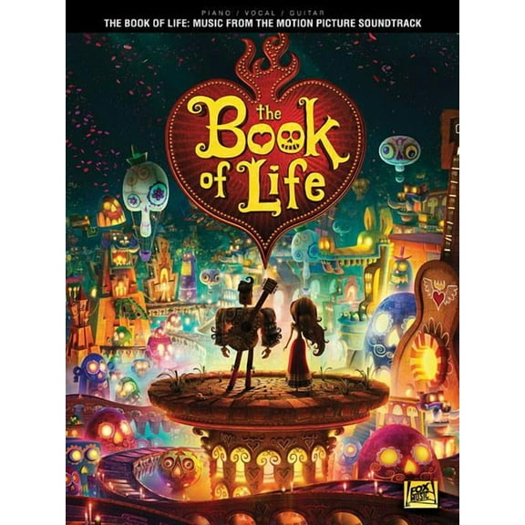 Hal Leonard The Book Of Life - Music From The Motion Picture Soundtrack Piano/Vocal/Guitar Songbook