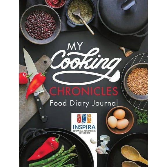 My Cooking Chronicles Food Diary Journal (Paperback)