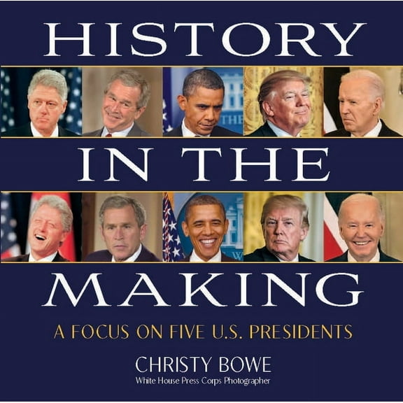 History in the Making: A Focus on Five U.S. Presidents, (Hardcover)