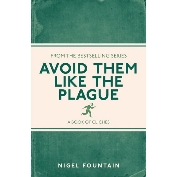 Avoid Them Like the Plague : A Book of Clichés (Paperback)