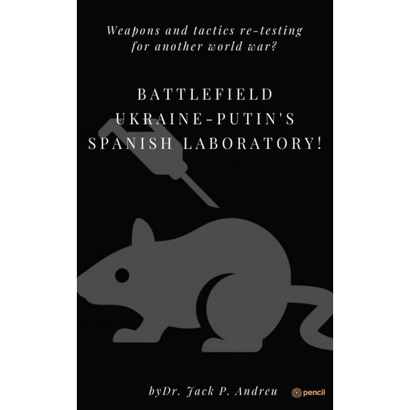 Battlefield Ukraine-Putin's Spanish Laboratory! (Paperback)
