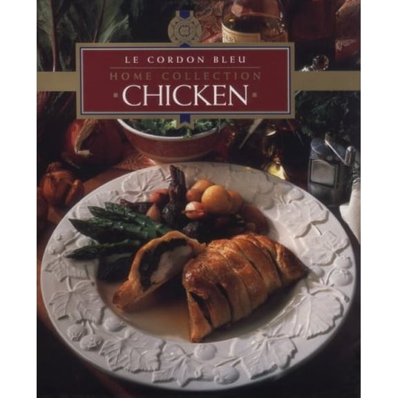 Pre-Owned Le Cordon Bleu Home Collection: Chicken, 9789625934358, 9625934359, Hardcover,