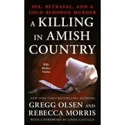 A Killing in Amish Country : Sex, Betrayal, and a Cold-blooded Murder (Paperback)