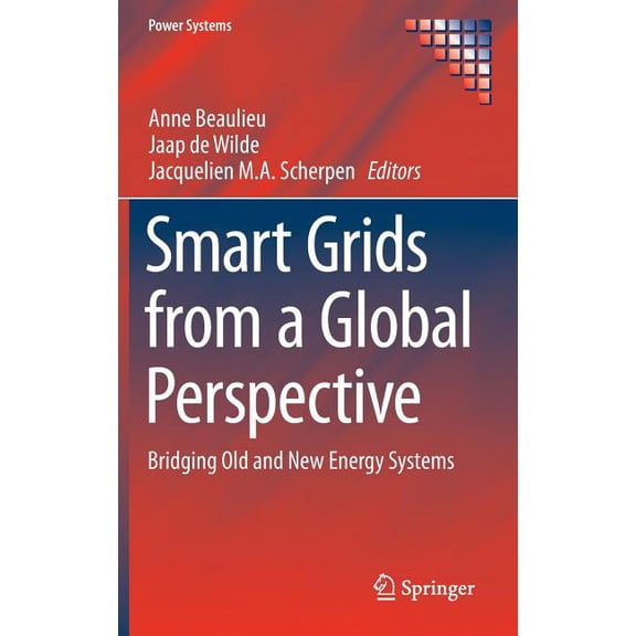 Power Systems Smart Grids from a Global Perspective: Bridging Old and New Energy Systems, (Hardcover)