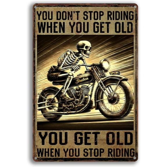 Motorcycle Metal Sign Gifts For Motorcycle Riders Men You Don't Stop Riding When You Get Old Sign Motorcycle Wall Art Decor Rider Tin Sign Motorcycle Garage Signs For Man Cave Accessories - 8x12 Inch