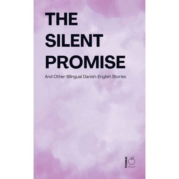 The Silent Promise And Other Bilingual Danish-English Stories, (Paperback)