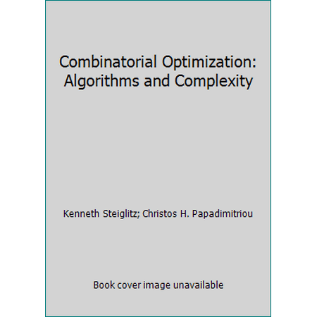 Combinatorial Optimization: Algorithms and Complexity [Hardcover - Used]