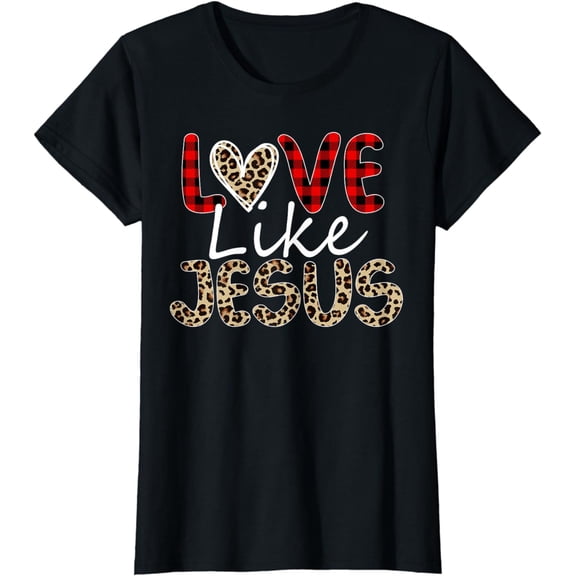 Love Like Jesus Christian God Cheetah Leopard Valentine Day T-Shirt mens t shirt,black,women,funny,misfits,men,journey