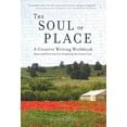 thumbnail image 2 of Pre-Owned The Soul of Place: A Creative Writing Workbook: Ideas and Exercises for Conjuring the Genius Loci (Paperback) 160952103X 9781609521035, 2 of 2