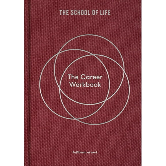 The Career Workbook: Fulfilment at Work, (Hardcover)