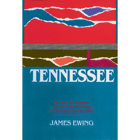 It Happened in Tennessee: The Best, the Strangest, and the Most Fascinating of Tennessee's Favorite Stories, (Paperback)