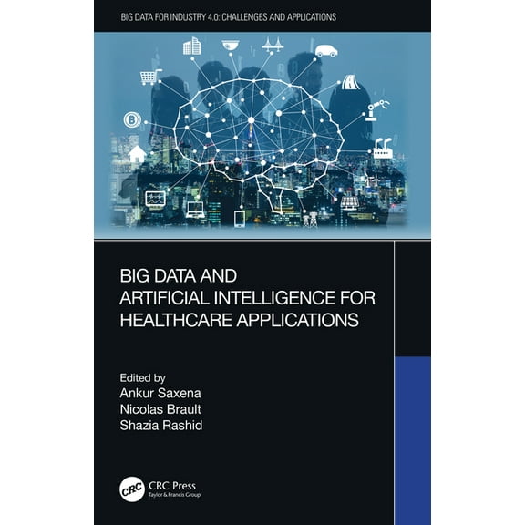 Big Data for Industry 4.0 Big Data and Artificial Intelligence for Healthcare Applications, (Hardcover)
