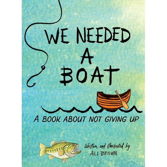 We Needed a Boat, (Hardcover)