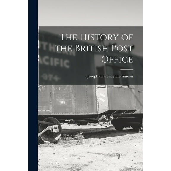 The History of the British Post Office, (Paperback)