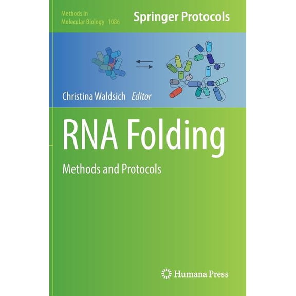 Methods in Molecular Biology RNA Folding: Methods and Protocols, Book 1086, (Hardcover)