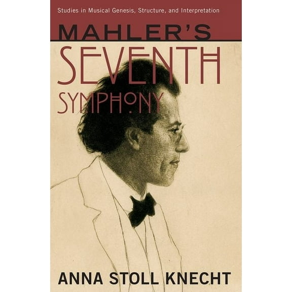 Studies in Musical Genesis, Structure, a Mahler's Seventh Symphony, (Hardcover)