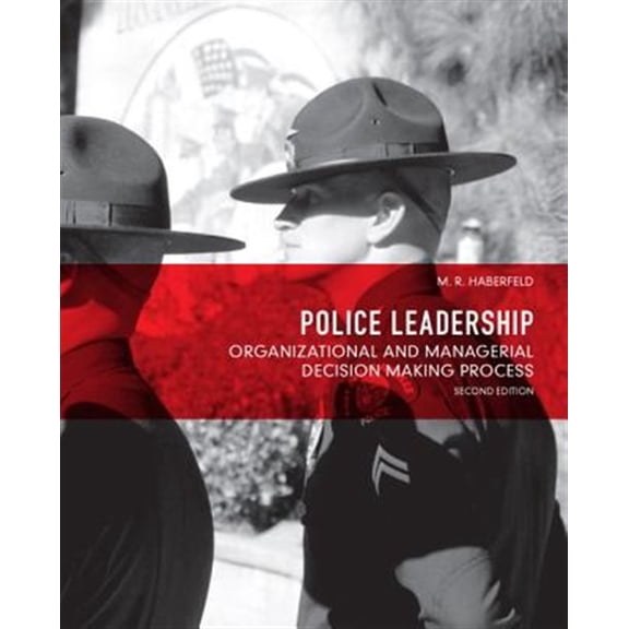 Pre-Owned Police Leadership: Organizational and Managerial Decision Making Process (Paperback) 0132682966 9780132682961