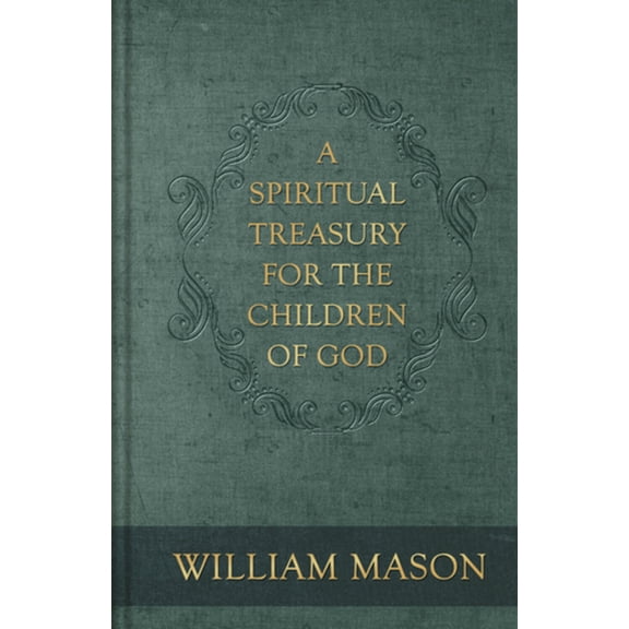 Pre-Owned A Spiritual Treasury for the Children of God (Hardcover) 1601784821 9781601784827