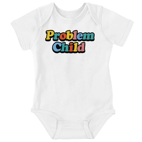 Funny Sarcastic Problem Child Joke Romper Boys or Girls Infant Baby Brisco Brands NB