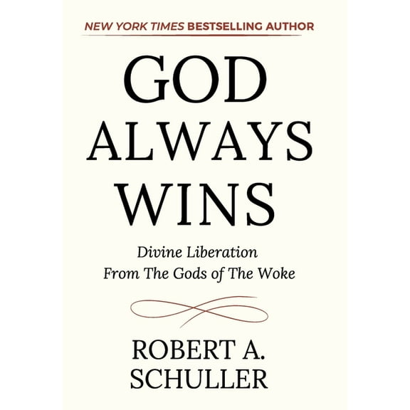God Always Wins: Divine Liberation From the Gods of the Woke, (Hardcover)