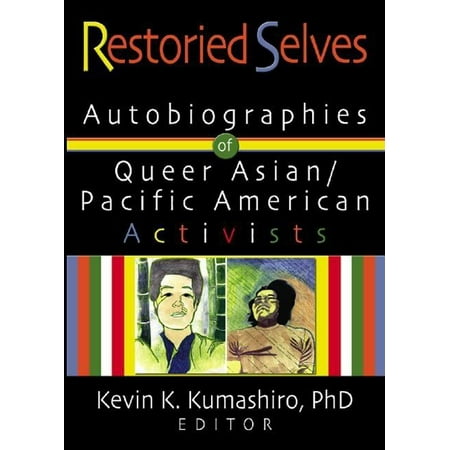 UPC: 9781560234630 | Haworth Gay & Lesbian Studies: Restoried Selves: Autobiographies of Queer Asian/Pacific American Activists (Paperback)