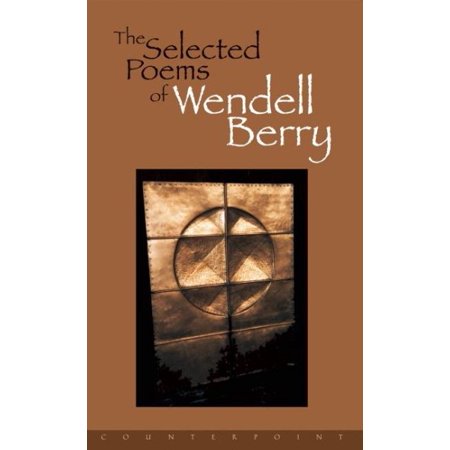 Selected Poems of Wendell Berry