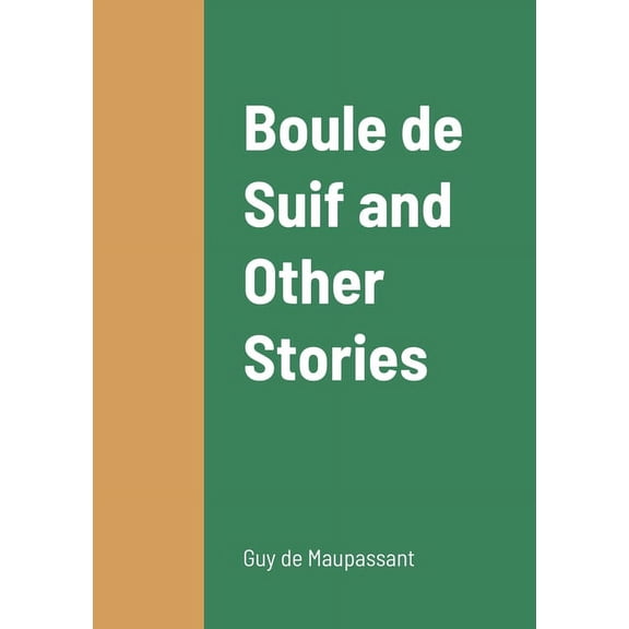 Boule de Suif and Other Stories, (Paperback)